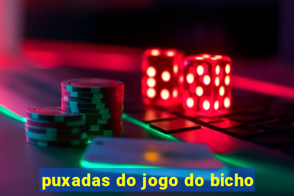 puxadas do jogo do bicho